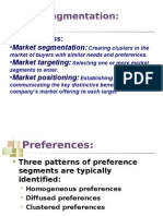 Segmentation:: - Market Segmentation: - Market Targeting: - Market Positioning