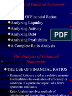 The Use of Financial Ratios Analyzing Liquidity Analyzing Activity Analyzing Debt Analyzing Profitability A Complete Ratio Analysis
