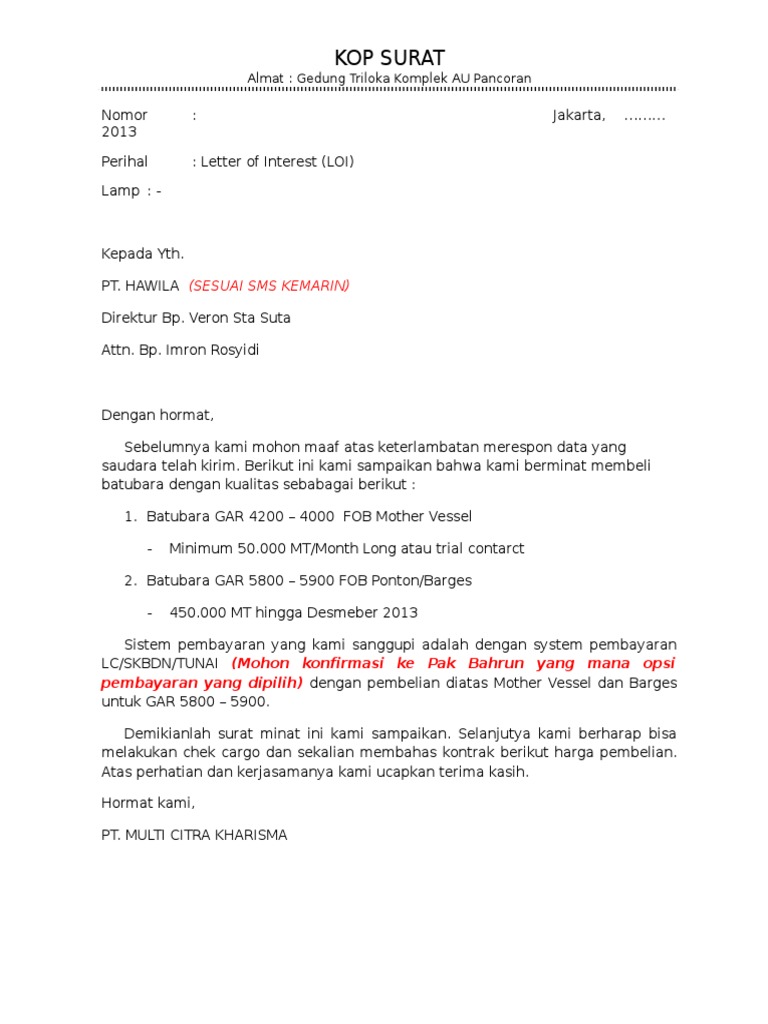 Contoh Loi Batubara Gar 42 Secara kontraktual LoI bukanlah instrumen yang mengikat Para Pihak hanya mengindikasikan keinginan satu Pihak yang akan menunjuk Pihak.