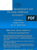 Emotional Development and The Early Childhood Curriculum: Erik Erikson 8 Ages of Man By-Ms. Swati Popat