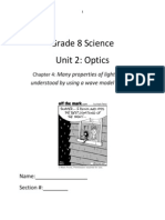 Grade 8 Science Unit 2: Optics: Many Properties of Light Can Be Understood by Using A Wave Model of Light