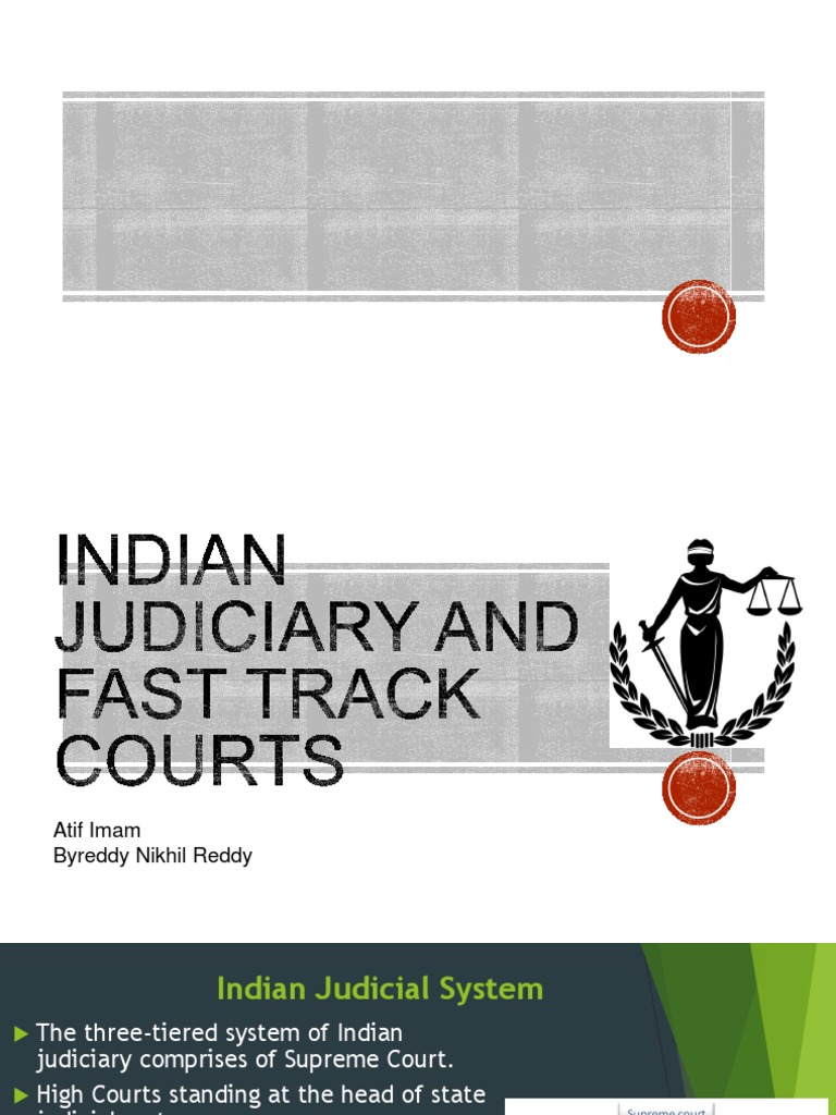 Indian Judiciary and Fast Track Courts (1) Supreme Courts Judiciaries