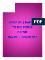 WHAT WILL HAPPEN TO THE PEOPLE ON THE DAY OF JUDGEMENT?