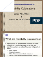 Reliability Calculations: What, Why, When & How Do We Benefit From Them?