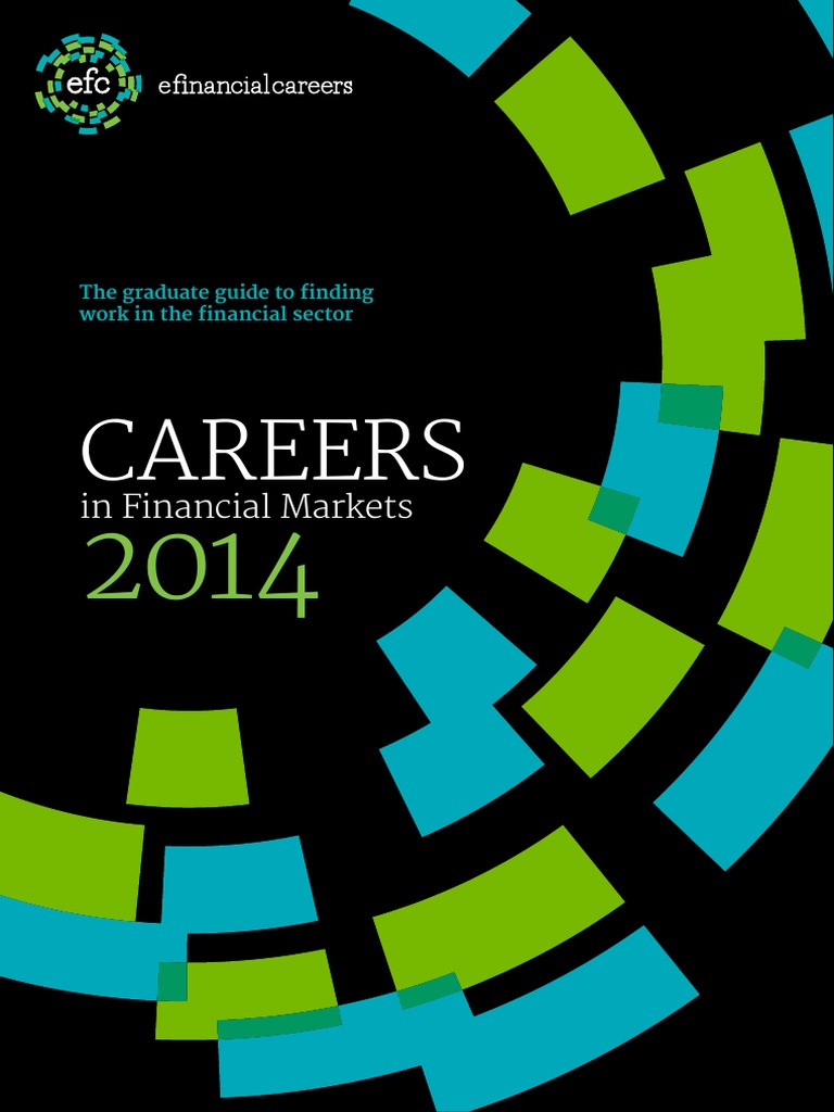 Careers in Financial Markets 2014 (Efinancialcareers) | PDF | Investment  Banking | Salary