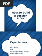 How to Build a Session