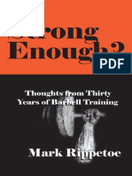 Strong Enough - Thoughts on Thirty Years of Barbell Training - Mark Rippetoe