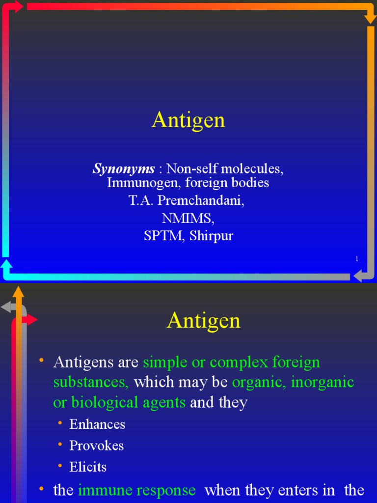 Antigen and its properties Antigen Immunogenicity