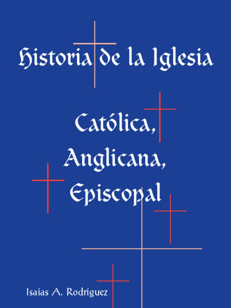 Historia de la Iglesia Católica, Anglicana, Episcopal: Isaías A. Rodríguez
