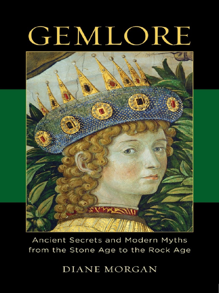 Gemlore Ancient Secrets and Modern Myths From The Stone Age To The Rock  Age), PDF, Quartz