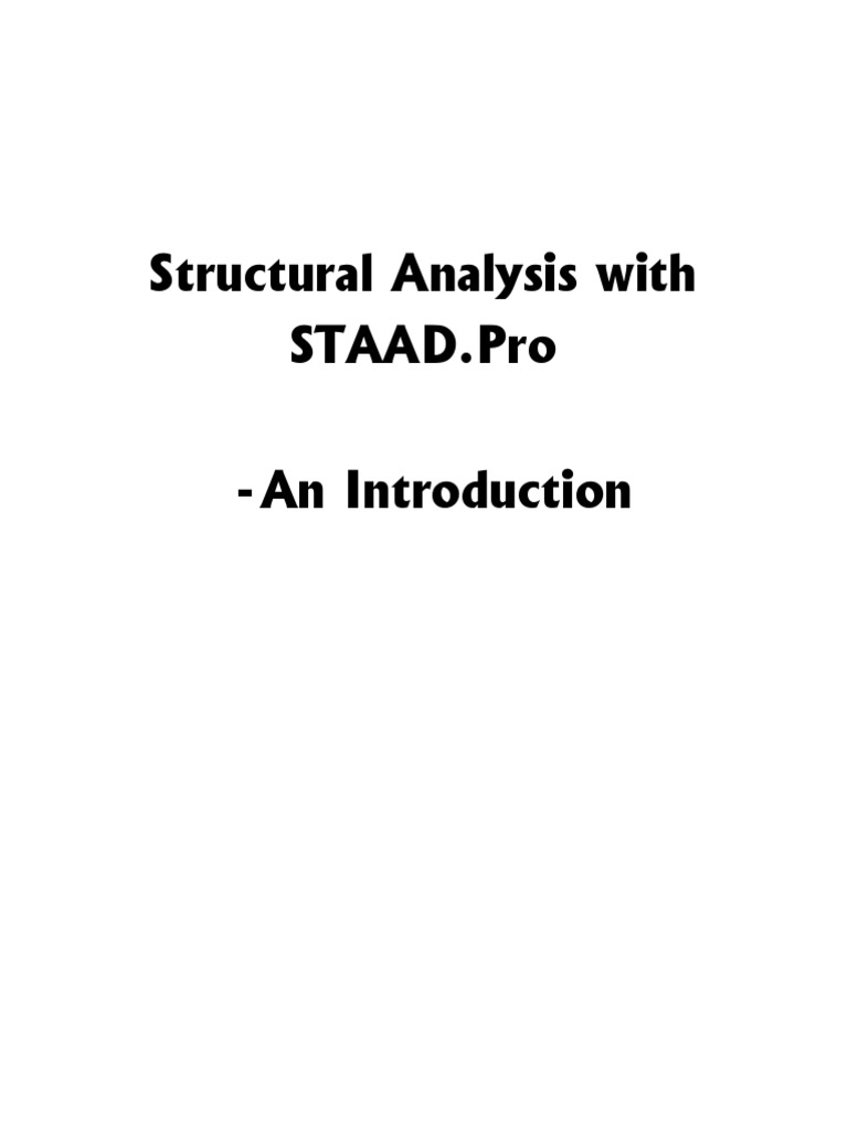 STAAD.Pro: Structural Analysis Guide | PDF | Mechanical Engineering ...