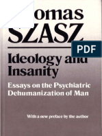 Szasz, Thomas S. - Ideology and Insanity, Essays on the Psychiatric Dehumanization of Man (1991) (No OCR)