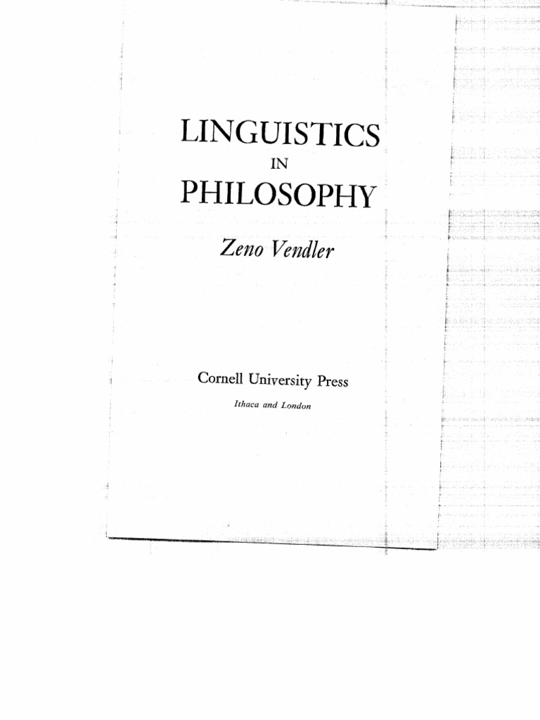 人文 Linguistics in Philosophy Zeno Vendler Ebook) Zeno Vendler - Linguistics in Philosophy (1974) | PDF
