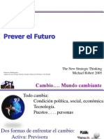 Prever El Futuro: The New Strategic Thinking Michael Robert 2005