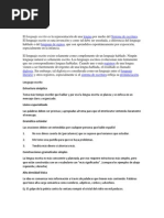 El lenguaje escrito es la representación de una lengua por medio del Sistema de escritura