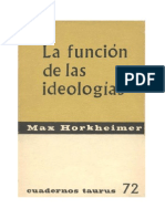 16306491 Horkheimer M La Funcion de Las Ideologias