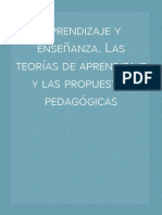 Aprendizaje y Enseñanza. Las Teorías de Aprendizaje y Las Propuestas Pedagógicas