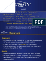 A Randomized Comparison of A Clopidogrel High Loading and Maintenance Dose Regimen Versus Standard Dose and High Versus Low Dose Aspirin in 25,000 Patients with Acute Coronary Syndromes (CURRENT OASIS 7) – Shamir R. Mehta