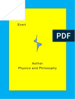 Aether Physics and Philosophy 2013 by Alfred Evert