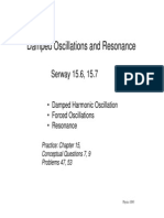 Damped Oscillations and Resonance: Serway 15.6, 15.7