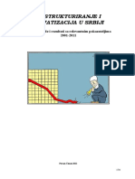 RESTRUKTURIRANJE I PRIVATIZACIJA U SRBIJI - Istina, Zablude I Rezultati Sa Pokazateljima 2001. - 2011.g.