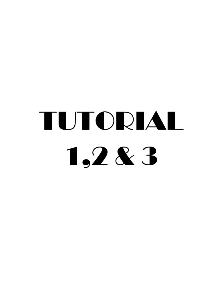 Tutorial 1,2 & 3 | PDF | Cooking, Food & Wine