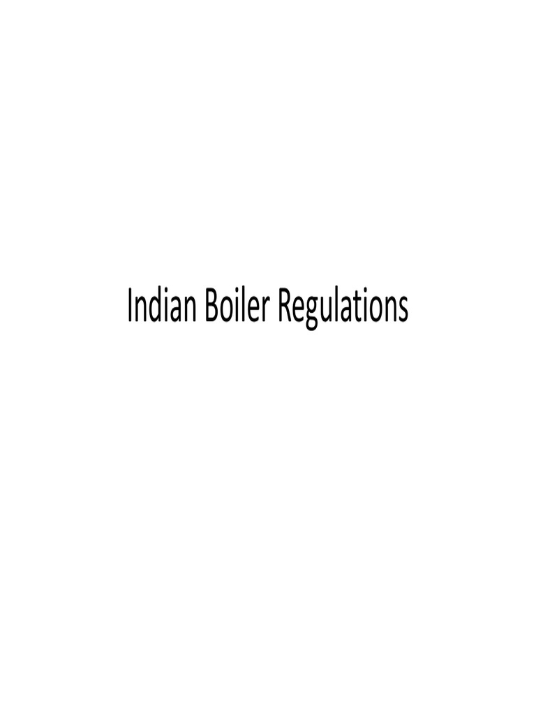 Indian Boiler Regulations Overview | PDF | Valve | Boiler