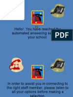 Hello! You Have Reached The Automated Answering Service of Your School