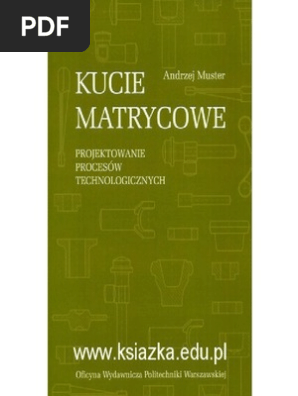 Podstawy Projektowania Procesow Technologicznych Czesci Maszyn I Montazu Wydawnictwo Politechniki Slaskiej