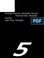 Forecast Producer: Alexander Harrison Technical Asst: Alexander Harrison Forecast Valid Time: Template