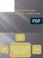 Bahagian-Bahagian Penting Sistem Komputer