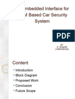 An Embedded Interface For GSM Based Car Security System: BY A. Srikanth (13P61D6122)