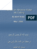 Review On Abrasive Water Jet Cutting: by Sherif Araby