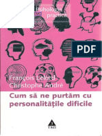 Francois Lelord - Cum Sa Ne Purtam Cu Personalitatile Dificile