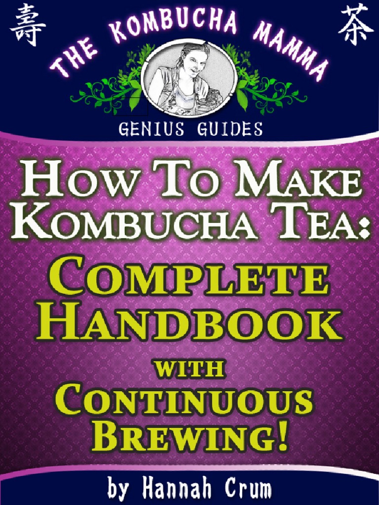 How To Make Kombucha Tea - Complete Handbook | PDF | Vitamin | Nutrition
