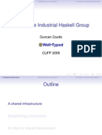 The Birth of The Industrial Haskell Group: CUFP 2009