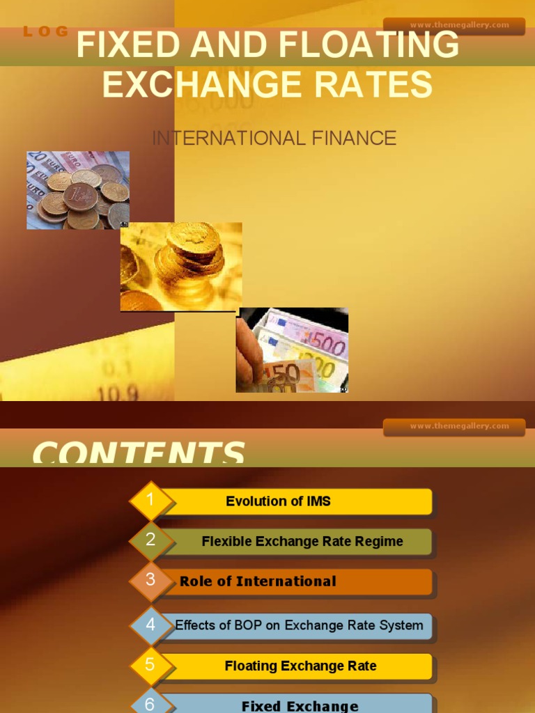 Fixed and Floating Exchange Rate. Floating Exchange Rate Exchange Rate
