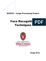Face Recognition Techniques: ECE533 - Image Processing Project