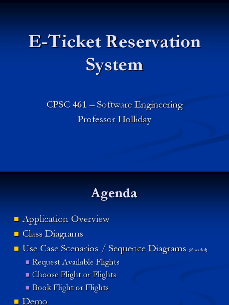 E-Ticket Reservation System: CPSC 461 - Software Engineering Professor ...