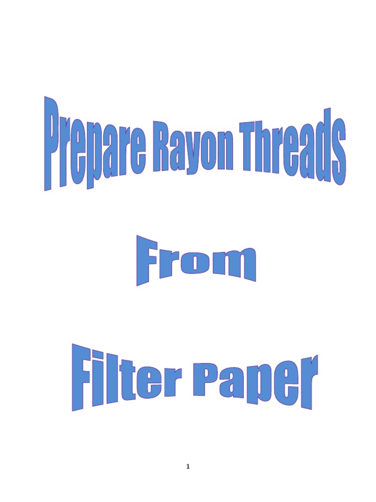 Preparing Rayon Thread from Filter Paper | PDF | Rayon | Cellulose