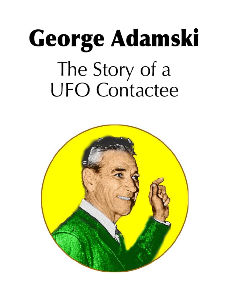 George AdamSki Ufo Contactee | PDF | Unidentified Flying Object | Nature