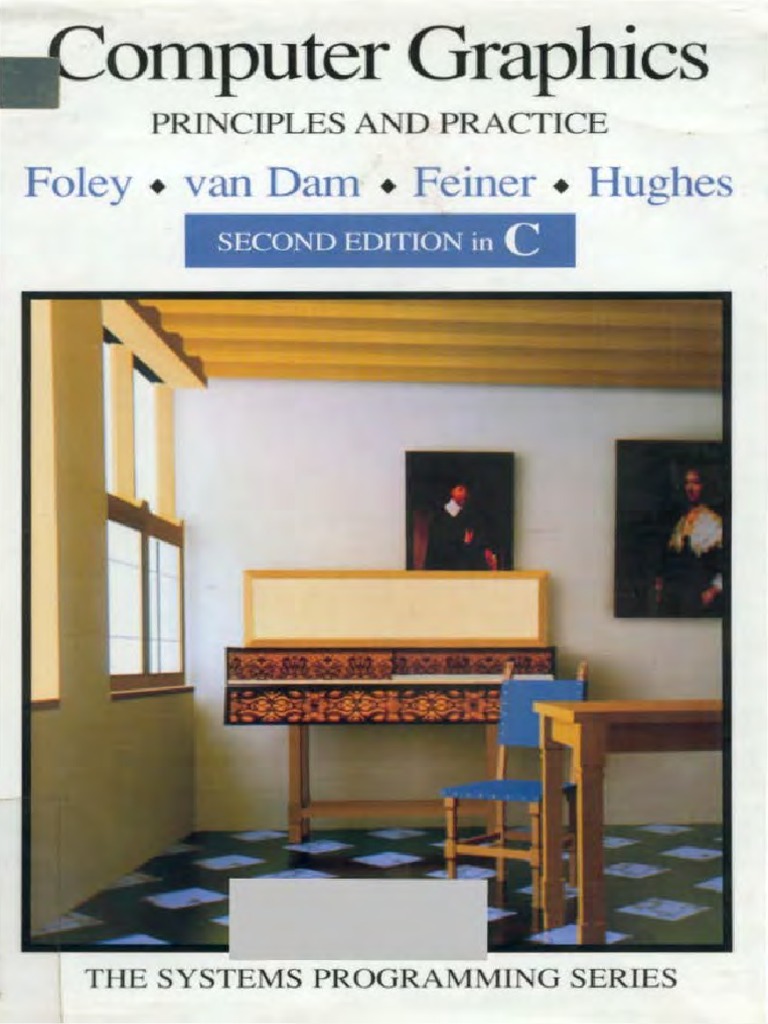 Foleyjd96a Computer Graphics Principles And Practice 2ed In C Computer Graphics Rendering Computer Graphics