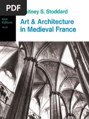 Art And Architecture In Medieval Frances Gothic Architecture Library And Museum