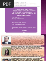 ENTRE ESTADO, PARTICIPAÇÃO, POLÍTICAS EDUCACIONAIS DA GESTÃO DEMOCRÁTICA /Adri e Cris/UFGD/2013