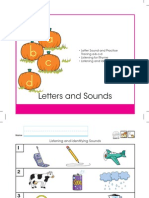 Letters and Sounds: - Letter Sound and Practice Tracing A-B-C-D - Listening For Rhyme - Listening and Identifying Sounds