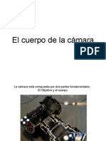 4 El Cuerpo de La Camara