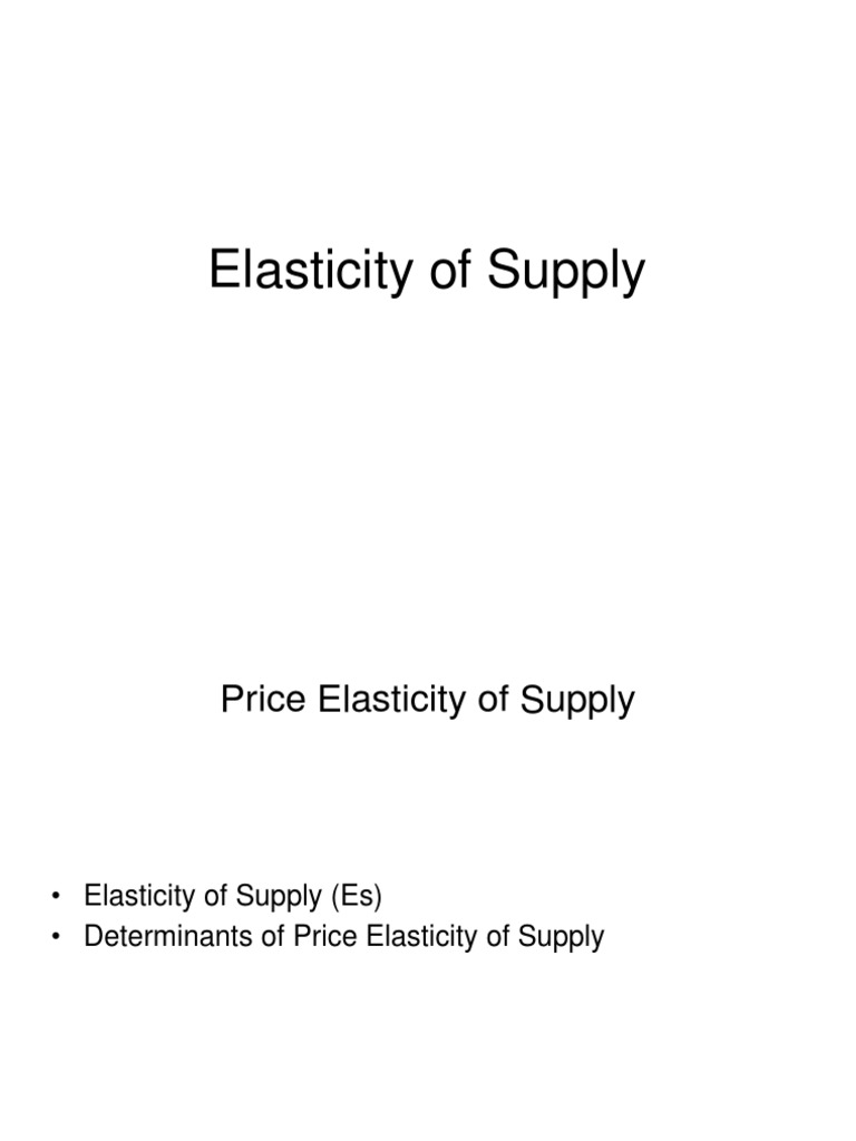 Elasticity of Supply | PDF | Elasticity (Economics) | Price Elasticity ...