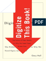 Digitize This Book - The Politics of New Media, Or Why We Need Open Access Now, By Gary Hall