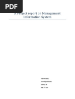 A Project Report On Management Information System: Submitted By: Sasankajyoti Dutta Roll No. 06 Mbe 3 Sem