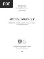 Michel Foucault - Reflexiones Sobre El Saber, El Poder, La Verdad y Las Prácticas de Sí.